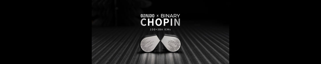 Gizaudio x Binary Chopin-1